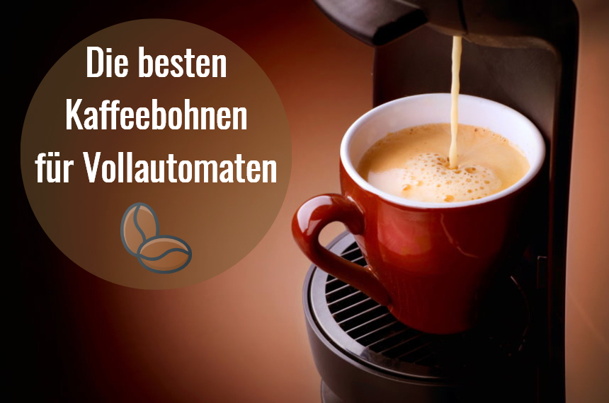 Die Besten Kaffeebohnen Fur Vollautomaten Im Test